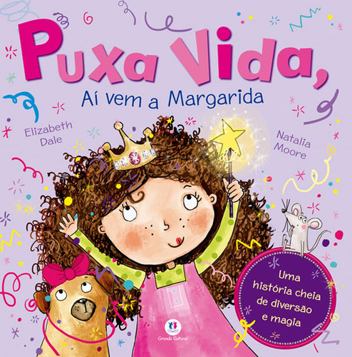 Livro Puxa vida aí vem a Margarida por Elizabeth Dale 1ª Edição Uma história cheia de diversão e magia 2017 Português Editora Ciranda Cultural