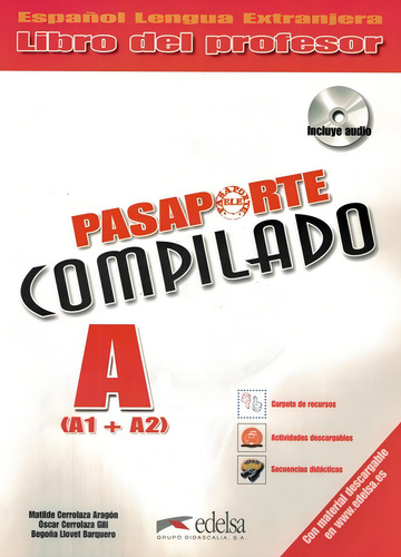 Pasaporte compilado a (A1+A2) - Libro del profesor, de Aragon, Matilde Cerrolaza. Editorial Edelsa (Anaya), capa mole em espanhol, 2010