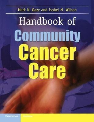 Handbook Of Community Cancer Care - Mark N. Gaze (paperba...