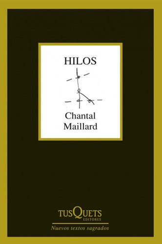 Hilos: 1 (Marginales), de MAILLARD, Chantal. Editorial Tusquets Editores S.A., tapa pasta blanda, edición 1 en español, 2007