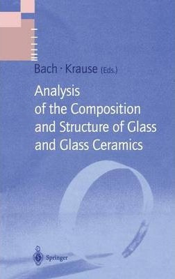 Libro Analysis Of The Composition And Structure Of Glass ...