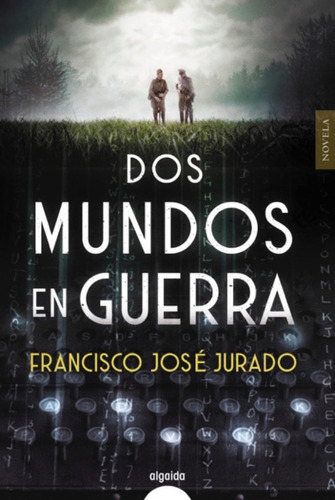 Libro Dos Mundos En Guerra - Jurado, Francisco Jose