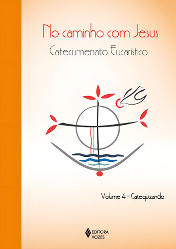 No Caminho Com Jesus - Catequizando - Catecumenato Eucarístico, De Arquidiocese De Londrina. Editora Vozes, Capa Mole Em Português