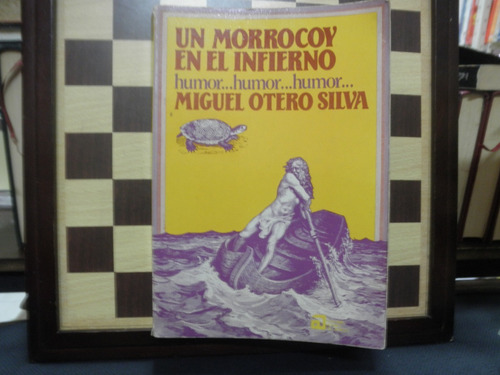 Un Morrocoy En El Infierno-miguel Otero Silva
