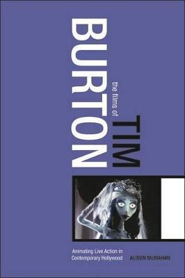 Libro The Films Of Tim Burton - Alison Mcmahan