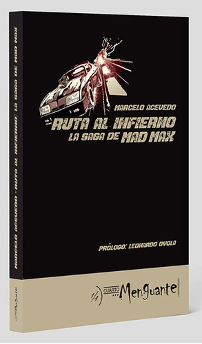 Libro Ruta Al Infierno. La Saga De Mad Max - Marcelo Acevedo