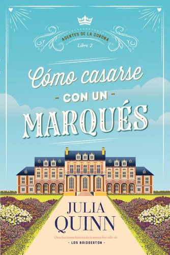 Libro Como Casarse Con Un Marques Agentes De La Corona 2 ...