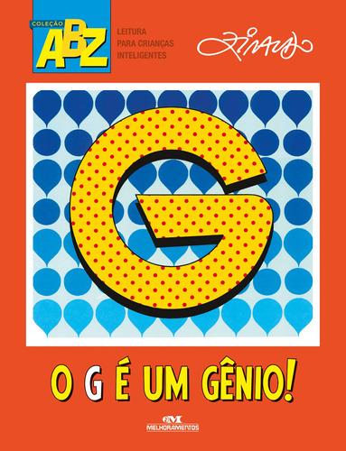 O G é um Gênio, de Pinto, Ziraldo Alves. Série ABZ Ziraldo Editora Melhoramentos Ltda., capa mole em português, 2015