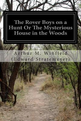 Libro The Rover Boys On A Hunt Or The Mysterious House In...