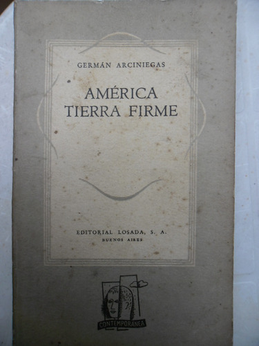 America Tierra Firme (1aed Impecable!) german Arciniegas 