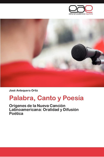 Libro: Palabra, Canto Y Poesía: Orígenes De La Nueva Canción