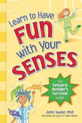 Libro Learn To Have Fun With Your Senses : The Sensory Av...