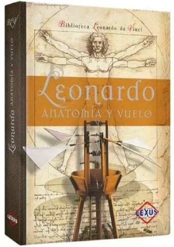 Libro Leonardo Anatomía Y Vuelo