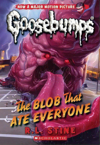 The Blob That Ate Everyone (classic Goosebumps #28), Volume 28, De R L Stine. Editorial Scholastic Us, Tapa Blanda En Inglés