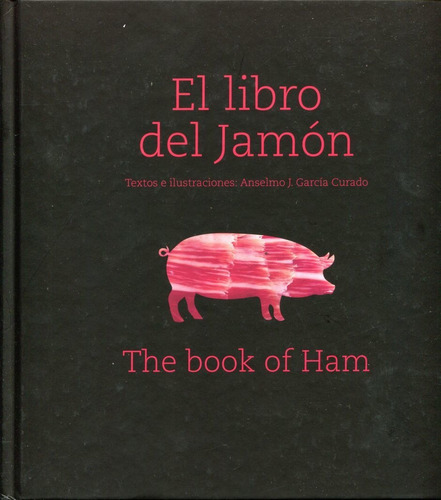 Libro Del Jamon, De Anselmo Garcia Curado / Manuel Perez Martin. Editorial Acali, Tapa Blanda En Español, 2021