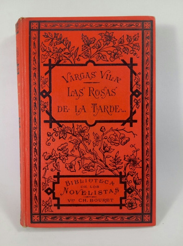 Las Rosas De La Tarde Vargas Vila Librería Bouret 1911