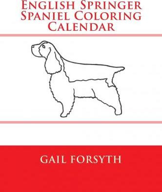Libro English Springer Spaniel Coloring Calendar - Gail F...