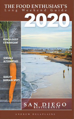 2020 San Diego Restaurants, De Delaplaine, Andrew. Editorial Gramercy Park Pr, Tapa Blanda En Inglés