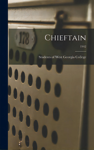 Chieftain; 1942, De Students Of West Georgia College. Editorial Hassell Street Pr, Tapa Dura En Inglés