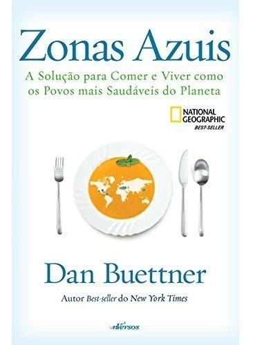 Livro Zonas Azuis - A Solução Para Comer E Viver Como Povos