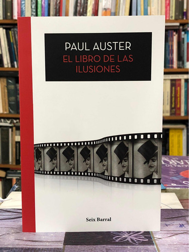 El Libro De Las Ilusiones - Paul Auster