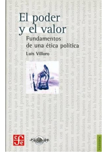 El Poder Y El Valor - Luis Villoro