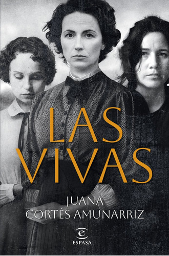 Libro Las Vivas De Juana - Juana Cortes Amunarriz