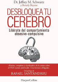 Desbloquea Tu Cerebro   Liberate Del Comportamiento Obse...