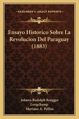 Libro Ensayo Historico Sobre La Revolucion Del Paraguay (...