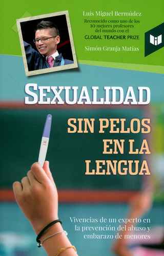 Sexualidad sin pelos en la lengua. Vivencias de un experto, de Luis Miguel Bermúdez. Serie 9587578119, vol. 1. Editorial CIRCULO DE LECTORES, tapa blanda, edición 2019 en español, 2019