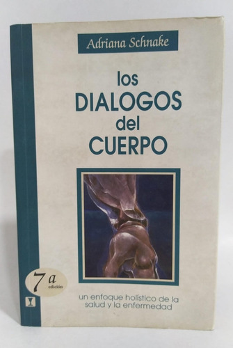 Libro Los Diálogos Del Cuerpo / Adriana Schnake