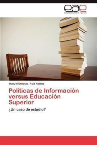 Politicas De Informacion Versus Educacion Superior / Manuel