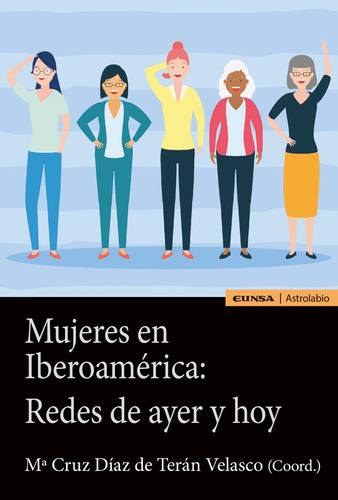 Libro Mujeres En Iberoamerica Redes De Ayer Y Hoy - Diaz ...