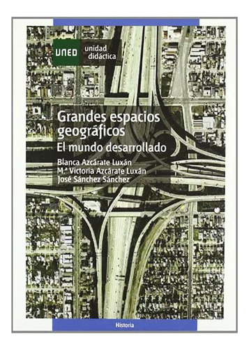 Grandes Espacios Geograficos : El Mundo Desa - Uned - #w