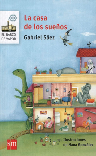 La Casa De Los Sueños - Serie Blanca, de Saez, Gabriel. Editorial SM, tapa blanda en español, 2005