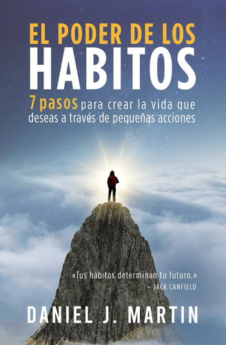 Libro: El Poder De Los Hábitos: 7 Pasos Para Crear La Vida Q