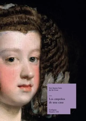 Los Empenos De Una Casa (teatro) (spanish Edition)