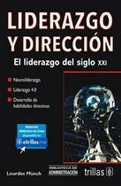 Comprar Libro Liderazgo Y Direccion: El Liderazgo Del Siglo Xxi