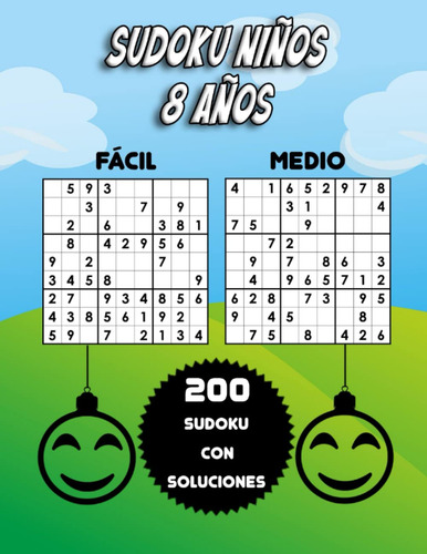 Sudoku Niños 8 Años: 200 Sudoku Para Niños Y Principia 61xow