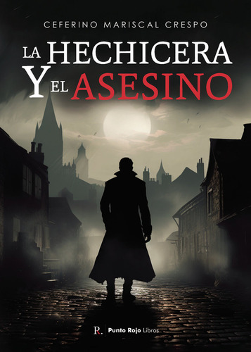 Libro La Hechicera Y El Asesino - Mariscal Crespo, Ceferino