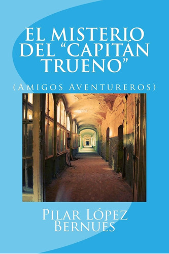Libro: El Misterio Del  Capitan Trueno  (amigos Aventureros)