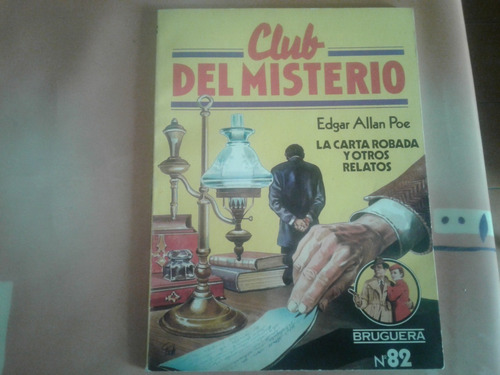 Club Del Misterio. E. A. Poe. La Carta Robada Y Otros. N.82