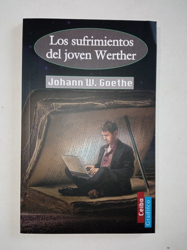 Los Sufrimientos Del Joven Werther - J. W. Goethe - Gradifco