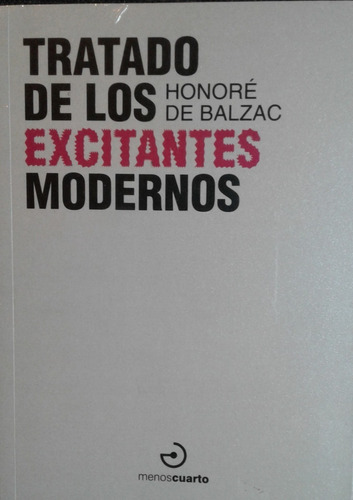 Tratado De Los Excitantes Modernos (nuevo) H. De Balzac