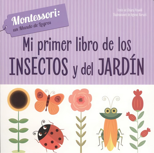 Libro Mi Primer Libro De Insectos Y Jardín - Piroddi, Chiar