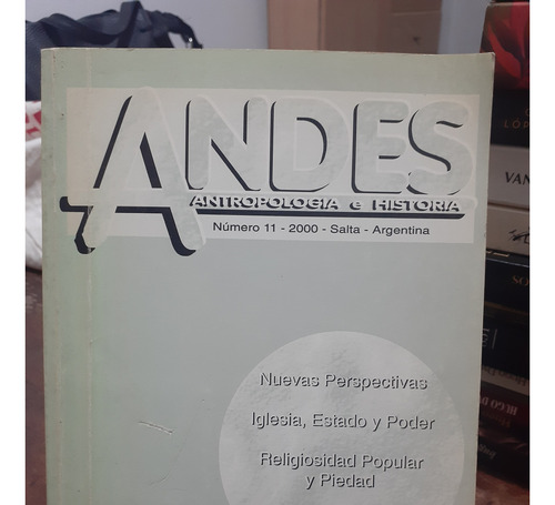 Andes Antrologia E Historia Numero 11. 2000. Salta. Argentin