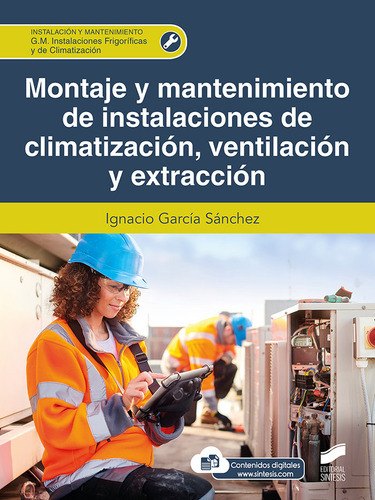 Montaje y mantenimiento de instalaciones de climatizacio?n, ventilacio?n y extraccio?n, de VV. AA.. Editorial SINTESIS, tapa blanda en español