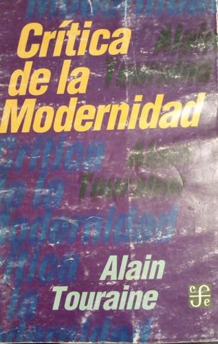 Alain Touraine - Crítica De La Modernidad - Fce