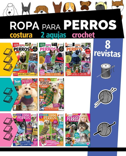 Ropa Para Perros /costura / 2 Agujas / Crochet / 8 Revistas