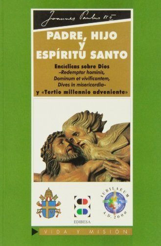 Padre, Hijo Y Espiritu Santo - Juan Pablo Ii, Papa